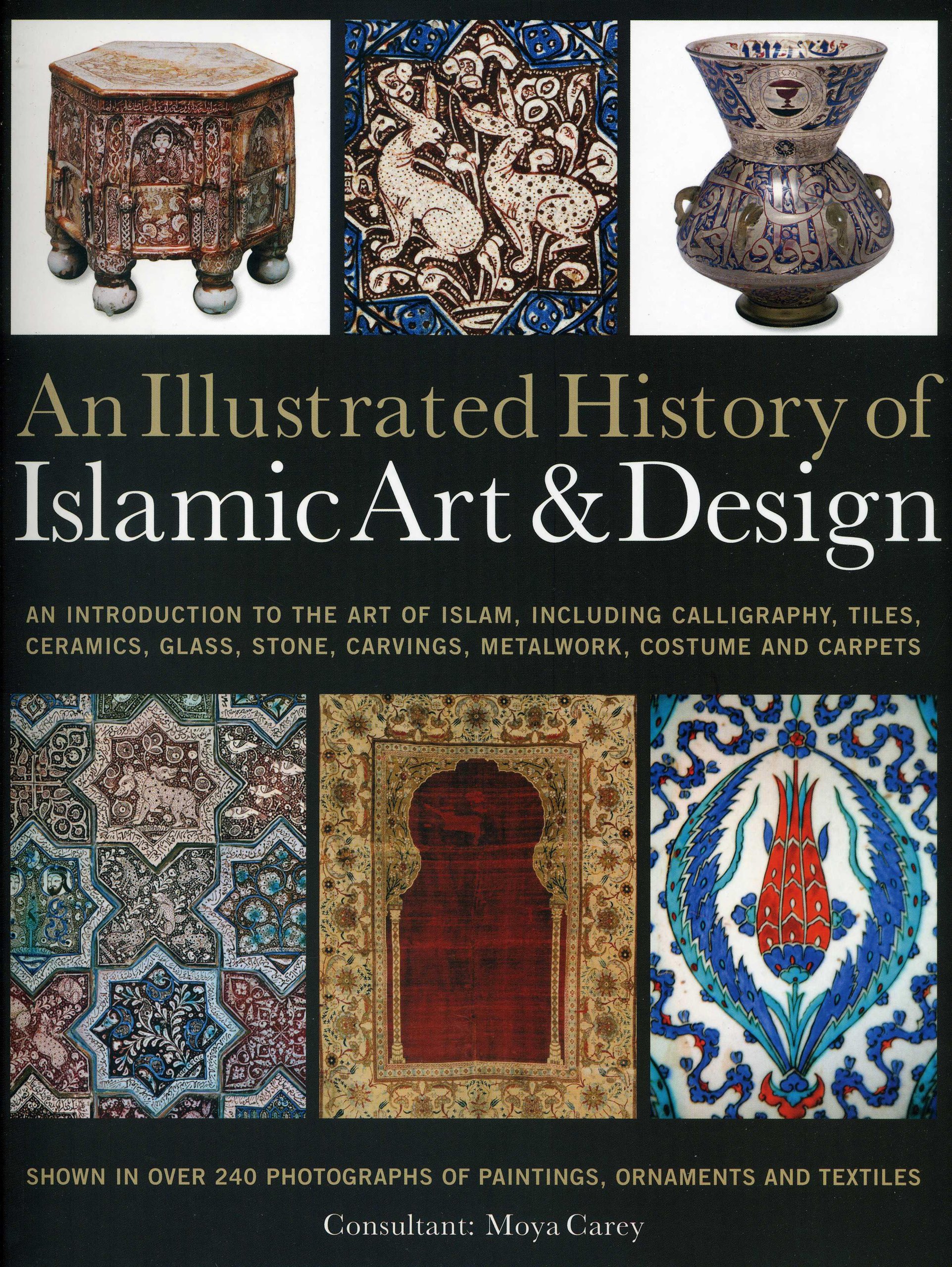 Illustrated History of the Islamic Art & Design - Quran For Humanity