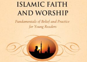 Islamic Faith and Worship