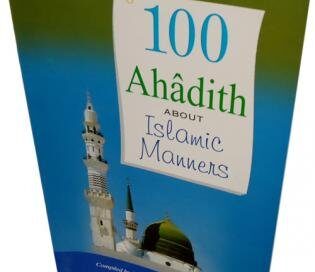 100 Ahadith About Islamic Manners