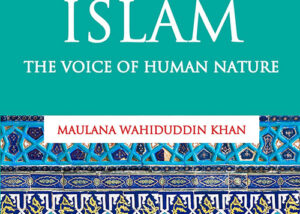 Islam: The Voice of Human Nature