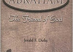 Abraham: The Friend of God