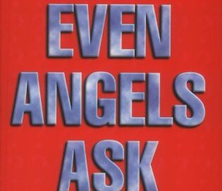Even Angels Ask