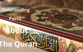 Outstanding Facts about the Quran